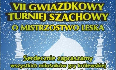 Zaproszenie na VII Gwiazdkowy Turniej Szachowy o Mistrzostwo Leska