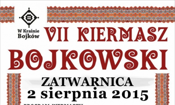 W Krainie Bojków - Stowarzyszenie &quot;Zatwarnica&quot; zaprasza na VII Kiermasz Bojkowski