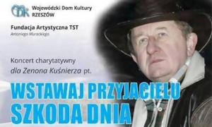 Wstawaj przyjacielu, szkoda dnia... - zaproszenie na koncert charytatywny