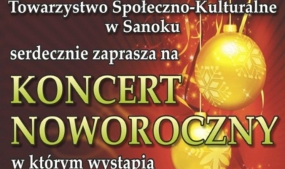 Dziś Koncert Noworoczny w Sanoku. Zaproszenie